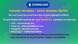 [https://Courses4sale.pro]Pleasure Mechanics - Erotic Spanking Mastery