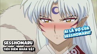 Ai Là Vợ Của Sesshomaru? Sesshomaru (Inuyasha) - Tiêu Điểm Nhân Vật