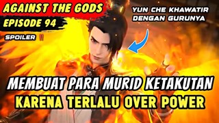 YUN CHE MAU DIHAJAR OLEH 2 TETUA ALAM FLAME GOD | Spoiler Eps 94 Against The Gods