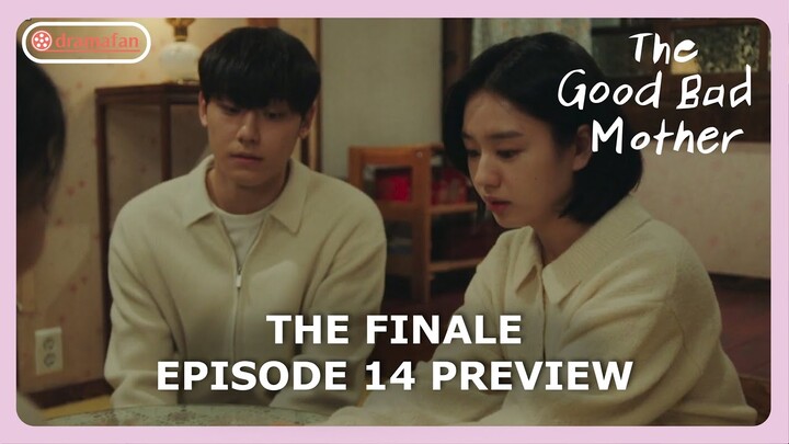 The Finale The Good Bad Mother Episode 14 Preview REVEALED [ENG SUB]