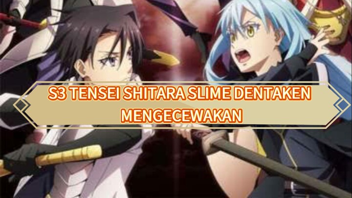 S3 TENSEI SHITARA SLIME SANGAT MENGECEWAKAN