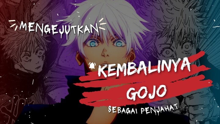 Kembalinya Gojo Satoru sebagai penjahat!!!