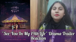 "See You In My 19th Life" Korean Drama Trailer Reaction