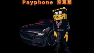 比奇堡乐团版《Payphone》，阿妈的配方，双眼涂口红...#比奇堡乐团  #海绵宝宝  #payphone