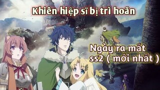 Ngày ra mắt: Tate no yusha no nariagari ss2 (khiên hiệp sĩ ss2)| Bản tin anime