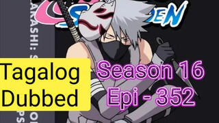 Episode 352 @ Season 16 @ Naruto shippuden @ Tagalog dub