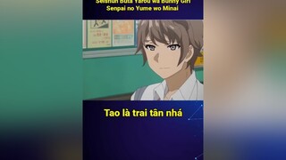 Khi lỡ nói Main là tra nam và cái kết 😆 anime animeedit fyp fypシ vplay itap bunnygirlsenpai