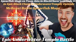 "Epic Battle: Spearfish Mage vs. Team Asta | Black Clover Underwater Temple Level 15" @MrBeast