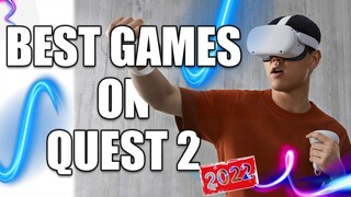 The Top BEST Games on Quest 2 VR  - New 2022 UPDATED