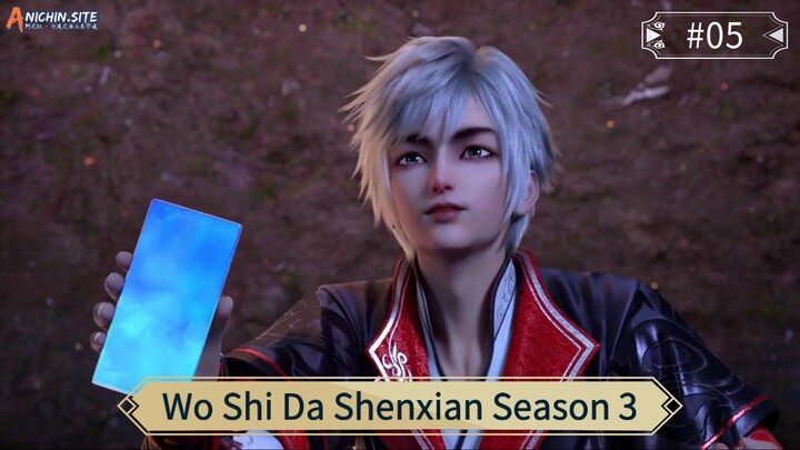 Wo Shi Da Shenxian Season 3 Episode 05 Subtitle Indonesia