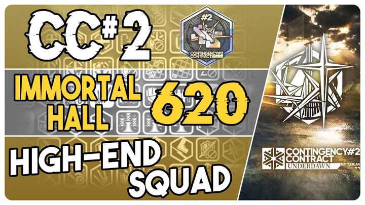 CC#2 - Immortal Hall 620 Points | High-End Strategy | Underdawn |【Arknights】