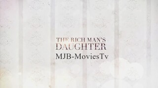 The Rich Man’s Daughter - Full Episode 40