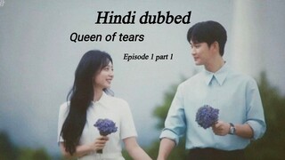 queen of tears | episode 1 part 1 | hindi dubbed