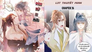 Chapter 26 | Mới nhất 21/6 | ĐÍCH NỮ VI MƯU | L3T | Thuyết minh