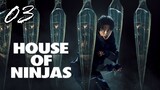 🇯🇵EP 3 | House of Ninjas (2024) [EngSub]