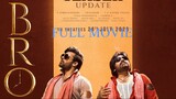 Bro | Full Hindi Dub Movie 1080p | 2023 | Pawan Kalyan I Sai Dharam Tej | Priya Prakash | Eng Sub