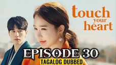 Touch Your Heart Episode 30 Tagalog