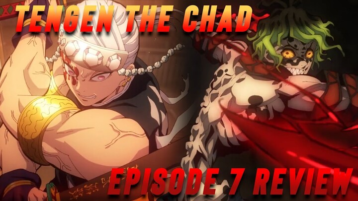Tengen the Chad Hashira! Demon Slayer Episode 7