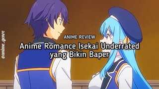 Rekomendasi Anime Romance Isekai Underrated yang Wajib Kalian Tonton! 😍✨