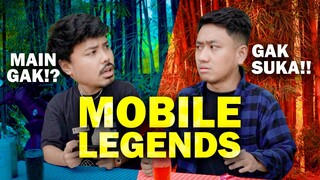 Ketika temen gak main MOBILE LEGEND..