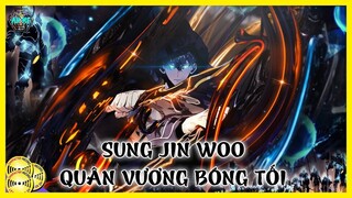 Sung Jin Woo - Quân Vương Bóng Tối Với Sức Mạnh Đến Từ Thế Giới Khác