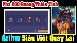 Liên Quân: Phá 200 Rương Thiên Tinh chào Đón Arthur Siêu Việt Quay Lại