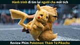 [Review Phim] Pikachu Không Chỉ Biết Trông Nhà Mà Còn Phóng Ra Dòng Điện 100.000 Vôn