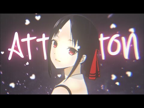 Attention ~ Kaguya [edit/AMV]