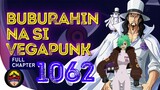 Buburahin na si Vegapunk | Full One Piece 1062