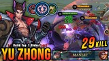 29 Kills + MANIAC!! Unli LifeSteal Build Yu Zhong NonStop War!! - Build Top 1 Global Yu Zhong ~ MLBB