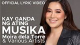 KAY GANDA NG ATING MUSIKA a cover by MOIRA DELA TORRE and Various Artists (Official Lyric Video)