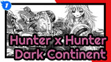 [Hunter x Hunter] Dark Continent Expedition Arc 2_1
