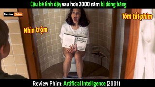 Cậu bé tỉnh dậy sau hơn 2000 năm bị đóng băng - tóm tắt phim Artificial Intelligence