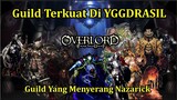 Guild Terkuat yang ada di YGGDRASIL dan penyerangan Nazarick  | #DuniaOverlord