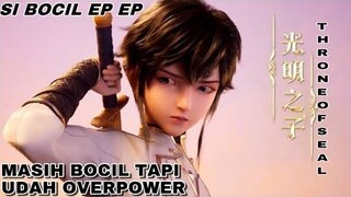 MASIH BOCIL UDAH TERLAHIR DENGAN KEKUATAN DEWA ANIME DONGHUA THRONE OF SEAL • REVIEW EPISODE 1