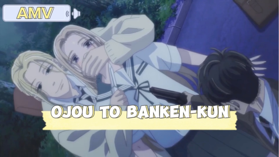 Tập 4  Ojou to Banken-kun - Vietsub - BiliBili