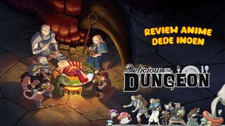 REVIEW ANIME DEDE INOEN (DUNGEON MESHHI)