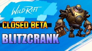 WILD RIFT CLOSED BETA - BLITZCRANK GAMEPLAY