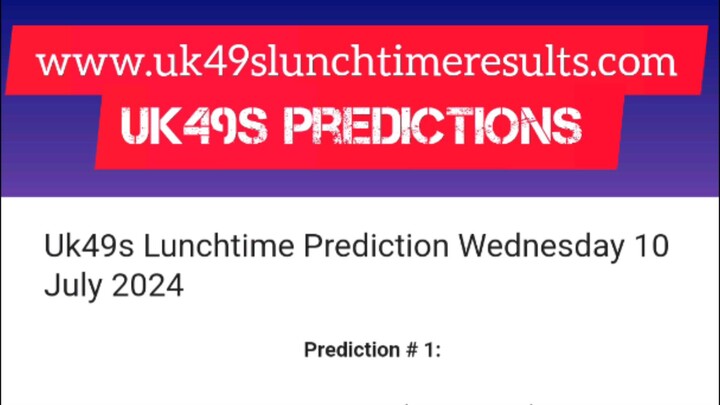 Google search👉 www.uk49slunchtimeresults.com 👈 Uk49s Lunchtime Prediction 10 July 2024