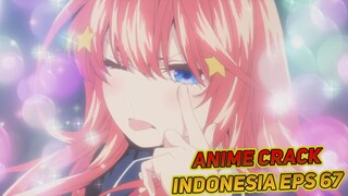 Sumpah Imut Banget | Anime Crack Indonesia Episode 67