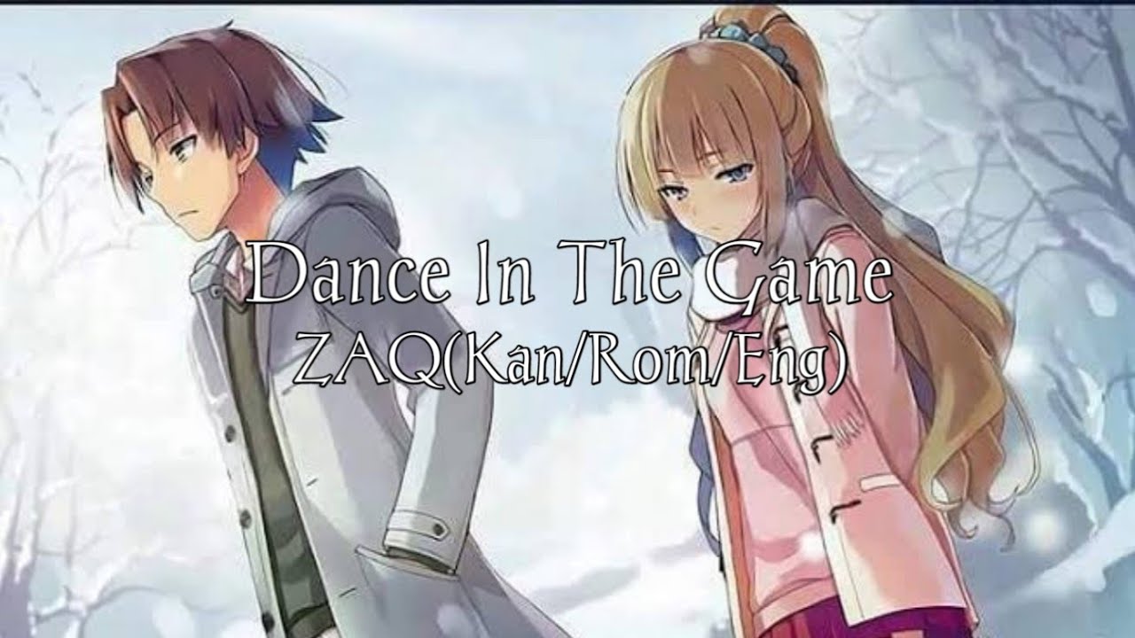 Classroom of the Elite Season 2 Opening - 「Dance In The Game」by ZAQ -  BiliBili