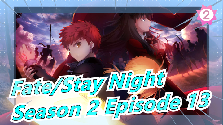 [Fate/Stay Night] [720P/English] UBW (Season 2 Episode 13)_A2