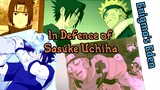 In Defence of Sasuke Uchiha Part 1 || Naruto Discussion