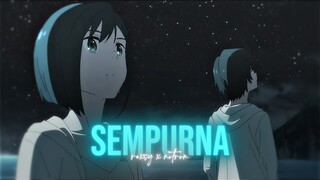 SEMPURNA COLLAB WITH REXSY.SAN - AMV || bilibili