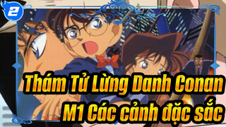 Thám Tử Lừng Danh Conan
M1 Các cảnh đặc sắc_2