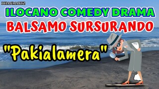 ILOCANO COMEDY DRAMA || PAKIALAMERA | BALSAMO SURSURANDO THROWBACK