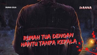 FILM HOROR IVANNA - HANTU NONI BELANDA DATANG MEMBAWA DENDAM