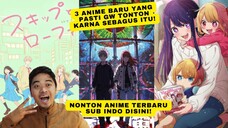 NONTON ANIME ANIME MUSIM TERBARU DIMANA?