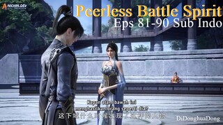 Peerless Battle Spirit Eps 81-90 Sub Indo