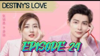 DESTINY'S LOVE EP 24  ENGLISH SUBTITLE